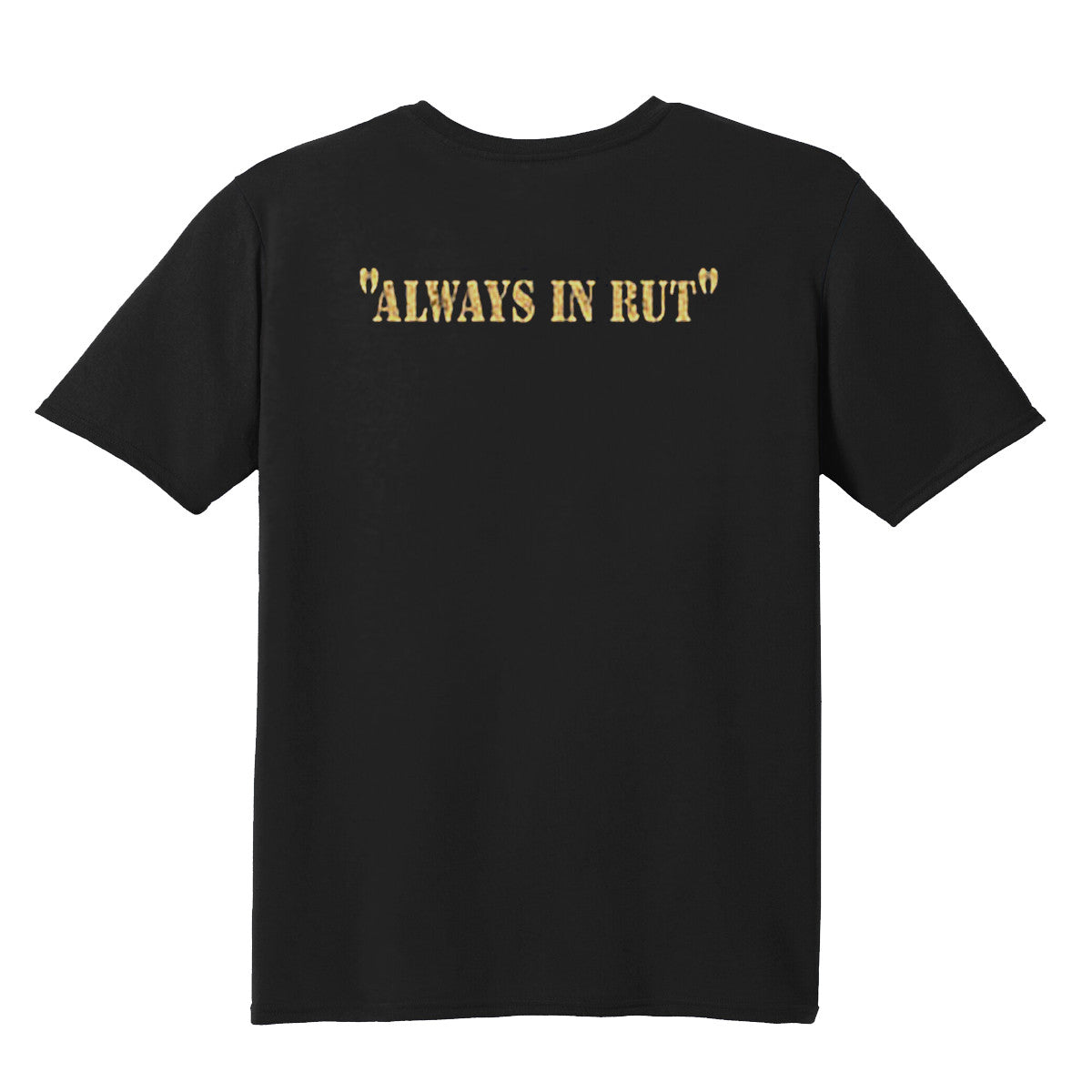 'Always in Rut' - BuckedUp Apparel