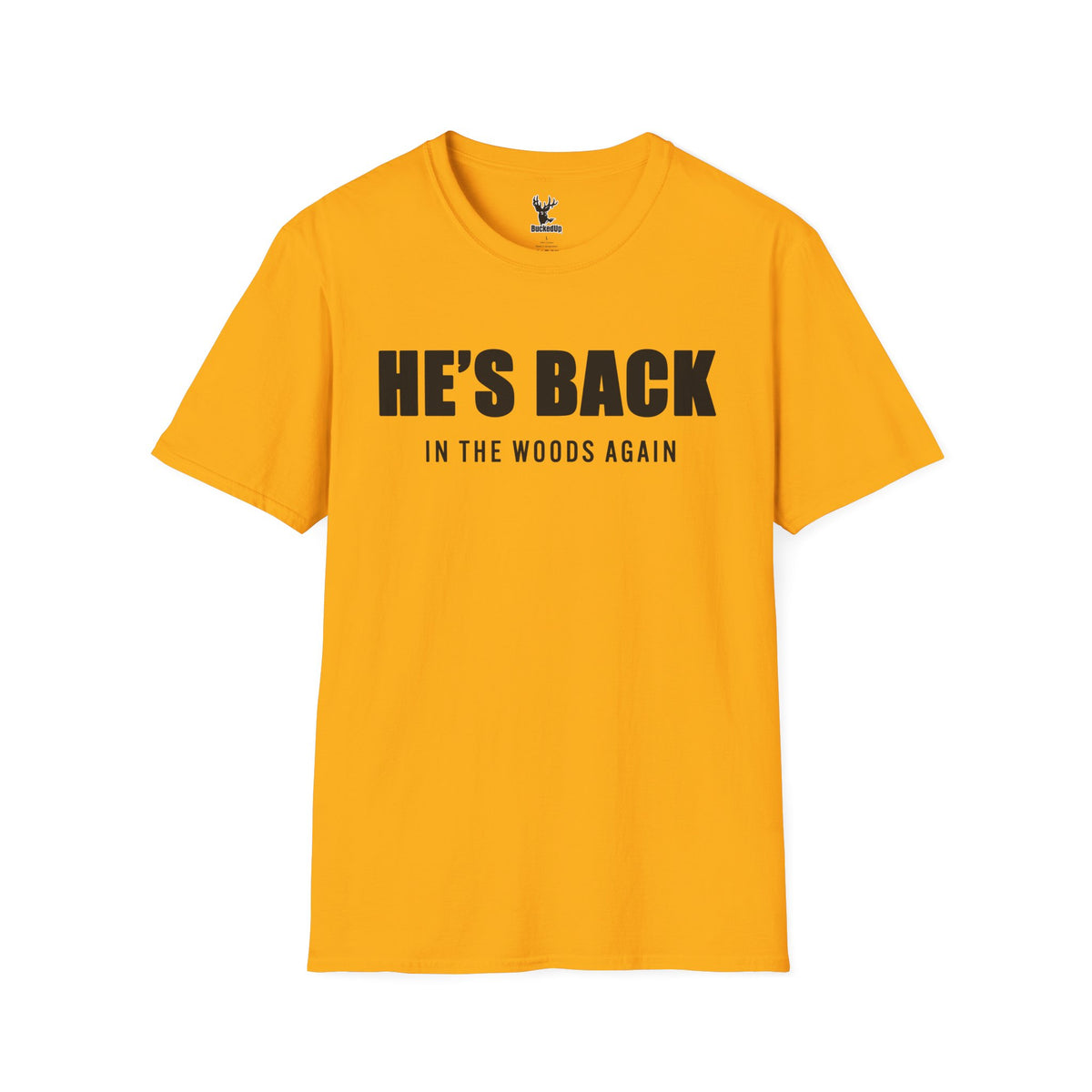 Short Sleeve BuckedUp® "He's Back!" in Black Letters Softstyle T-Shirt - BuckedUp Apparel