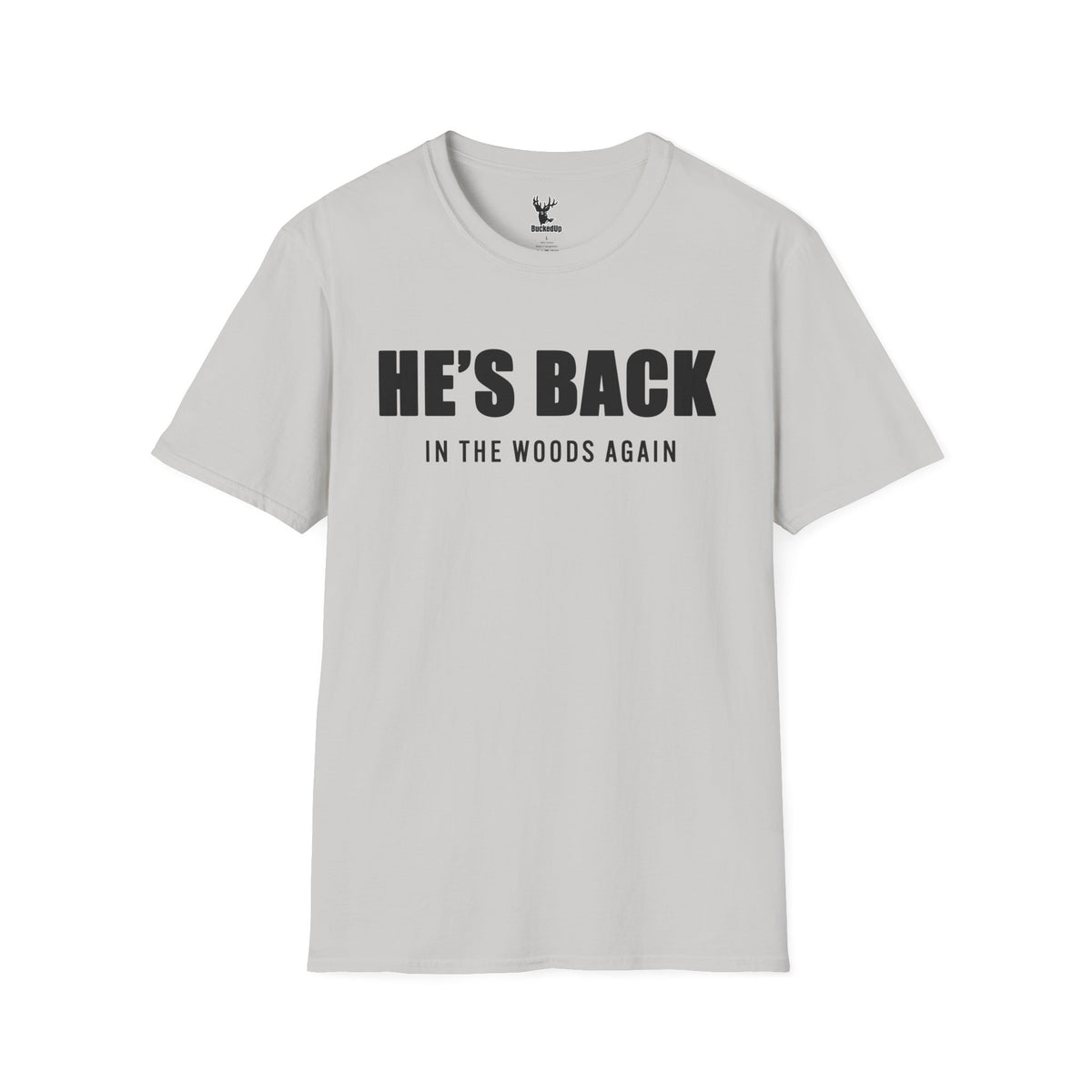 Short Sleeve BuckedUp® "He's Back!" in Black Letters Softstyle T-Shirt - BuckedUp Apparel