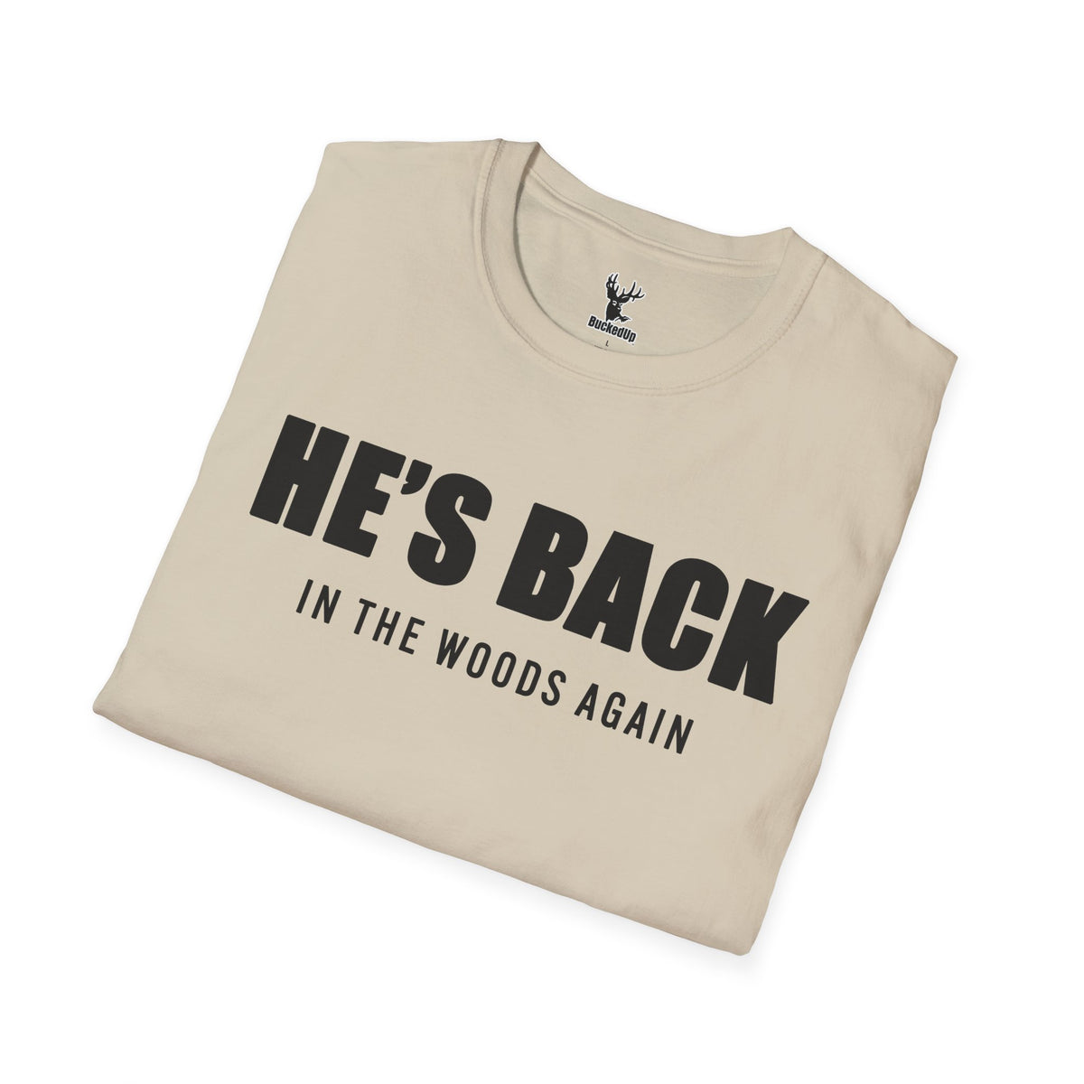 Short Sleeve BuckedUp® "He's Back!" in Black Letters Softstyle T-Shirt - BuckedUp Apparel