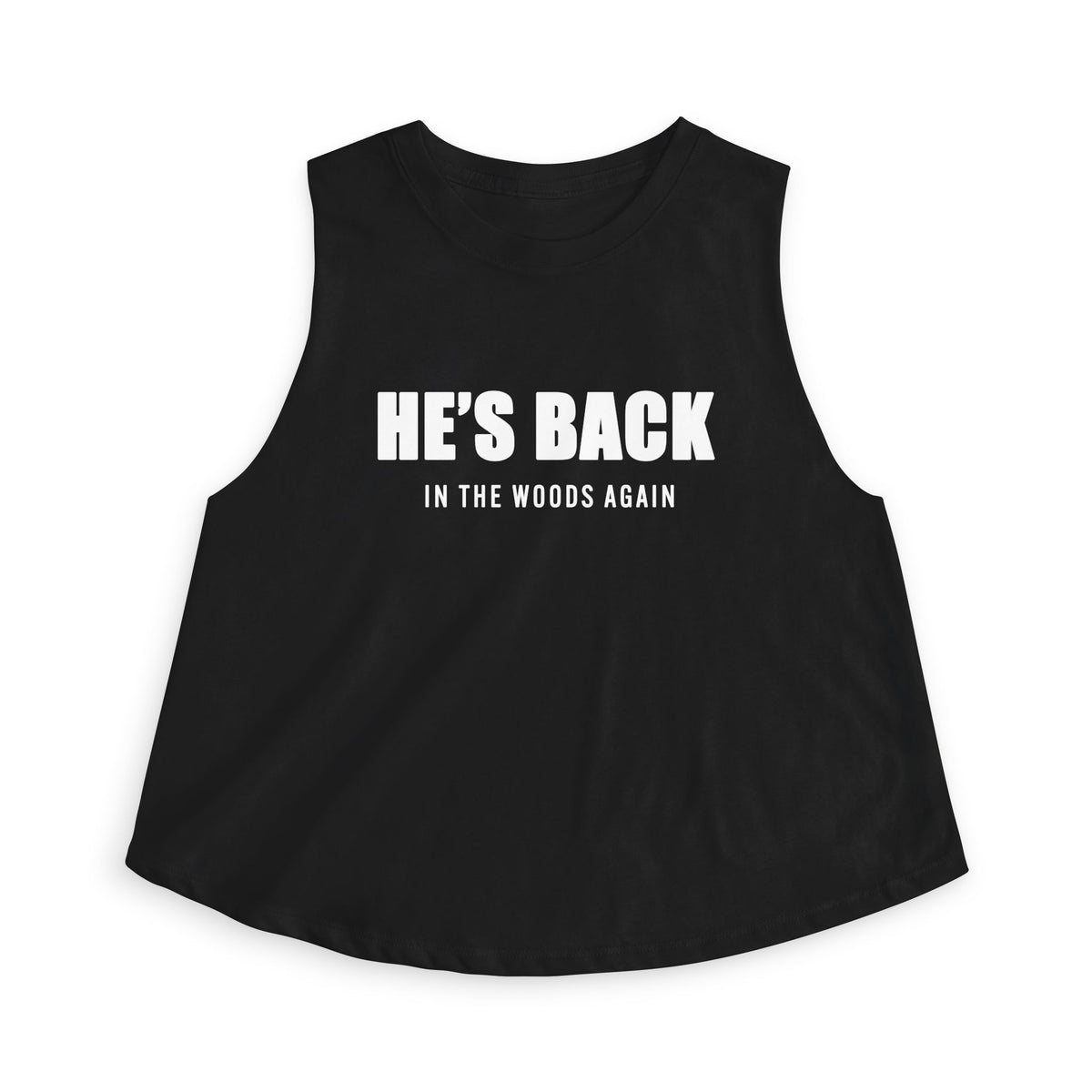 Crop Top — "He's Back in the Woods Again"
