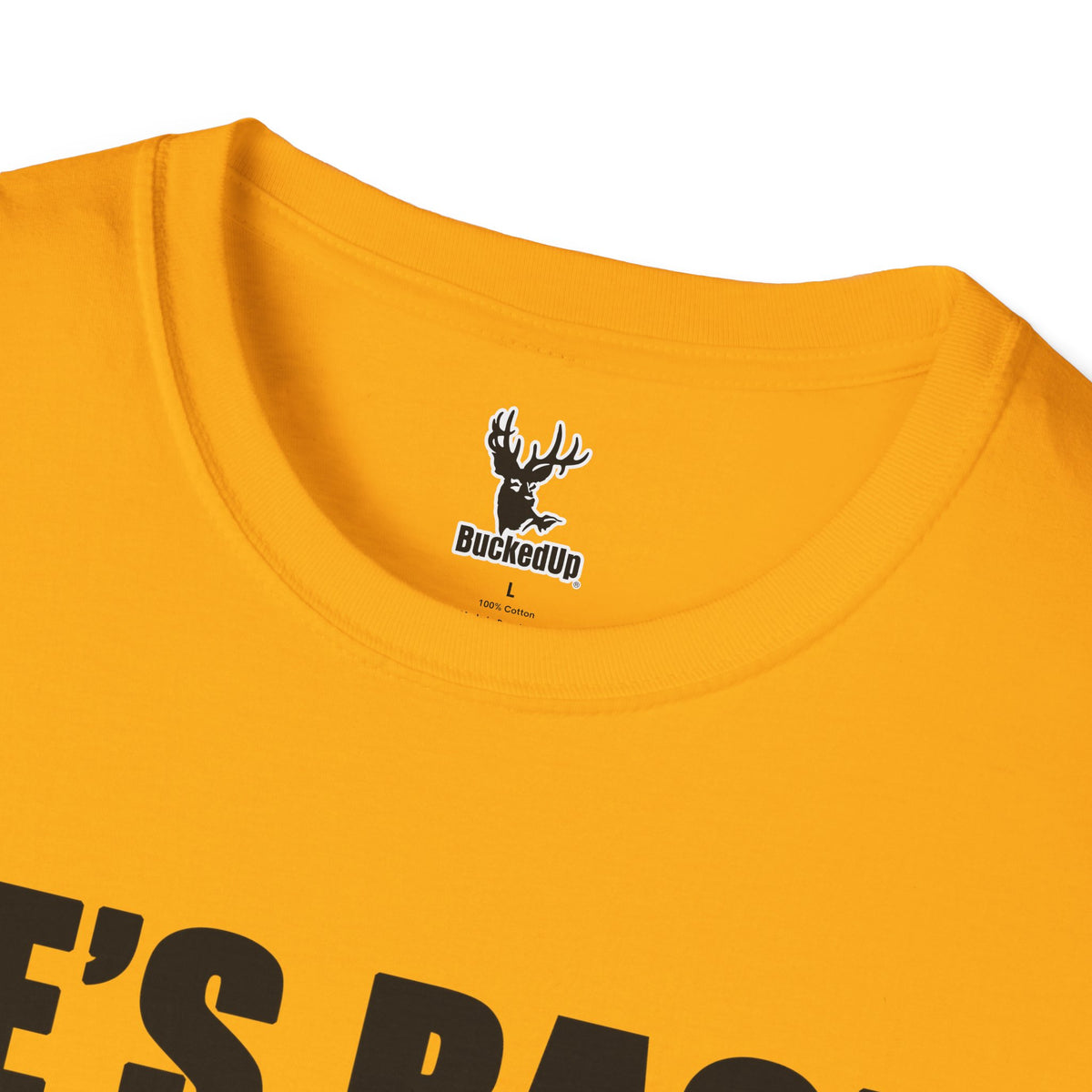 Short Sleeve BuckedUp® "He's Back!" in Black Letters Softstyle T-Shirt - BuckedUp Apparel