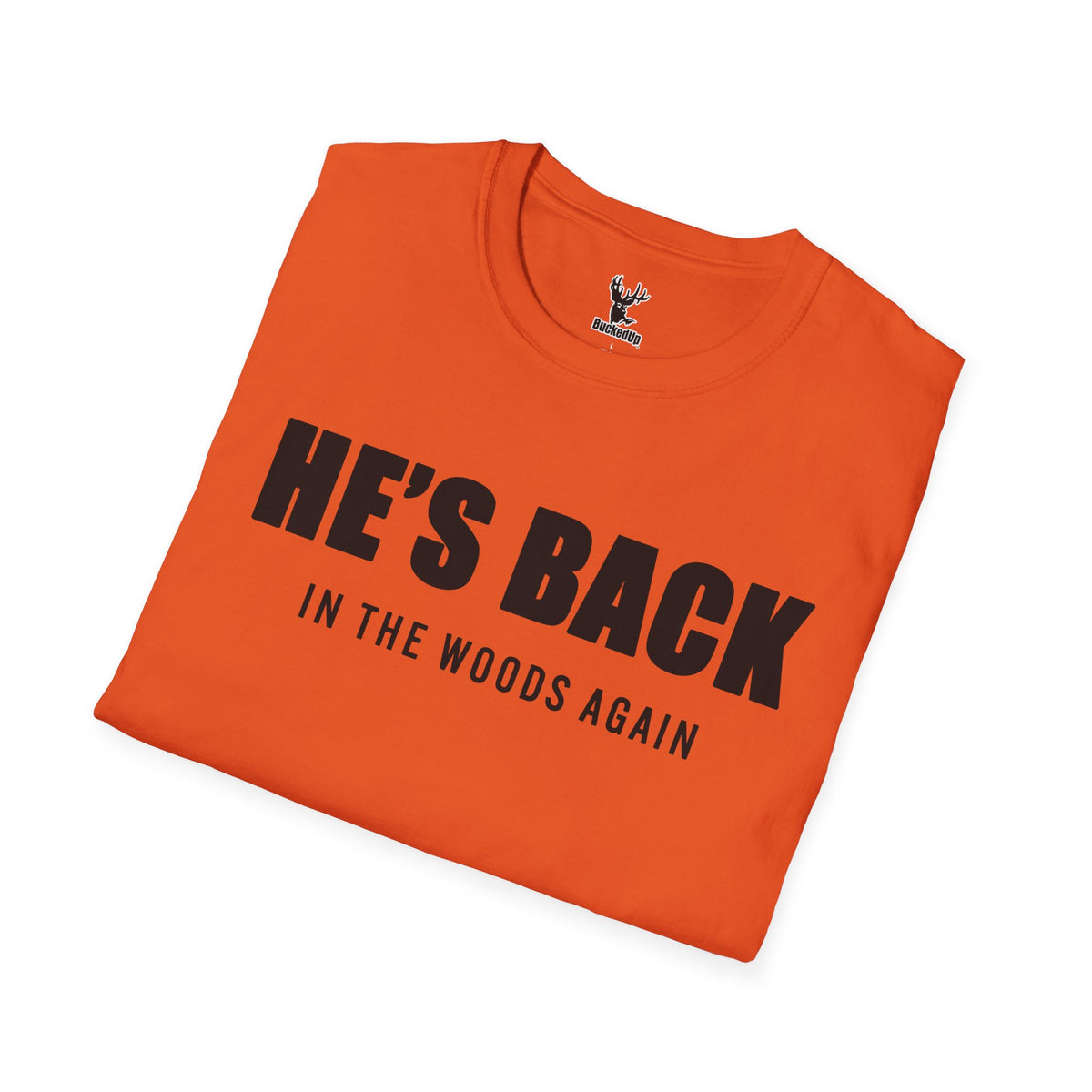 Short Sleeve BuckedUp® "He's Back!" in Black Letters Softstyle T-Shirt - BuckedUp Apparel