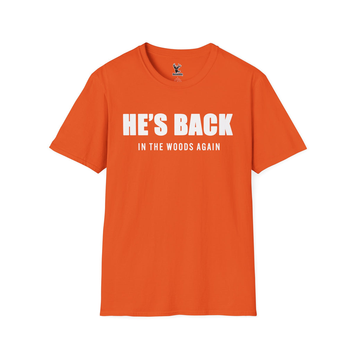 Short Sleeve BuckedUp® "He's Back!" in White Letters Softstyle T-Shirt - BuckedUp Apparel