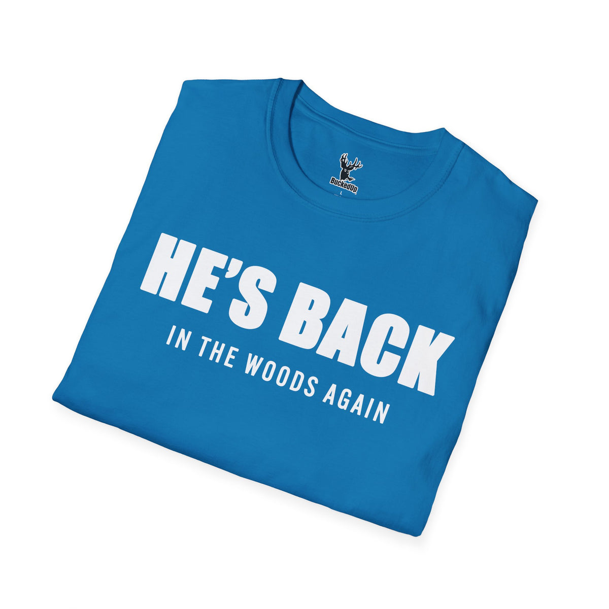 Short Sleeve BuckedUp® "He's Back!" in White Letters Softstyle T-Shirt - BuckedUp Apparel
