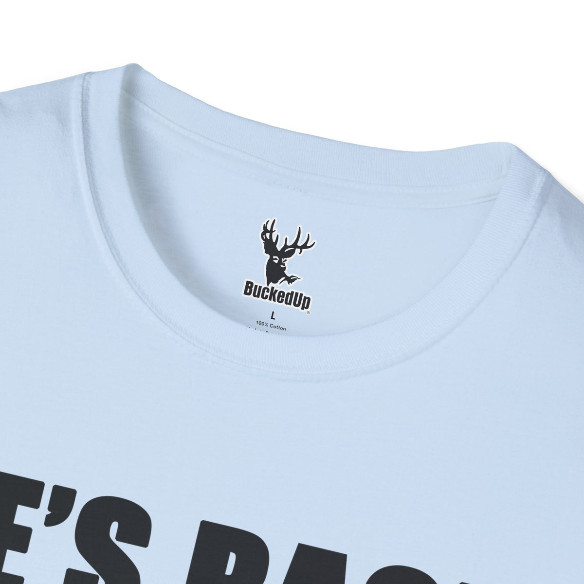 Short Sleeve BuckedUp® "He's Back!" in Black Letters Softstyle T-Shirt - BuckedUp Apparel