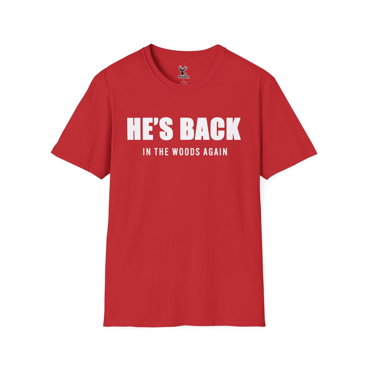 Short Sleeve BuckedUp® "He's Back!" in White Letters Softstyle T-Shirt - BuckedUp Apparel