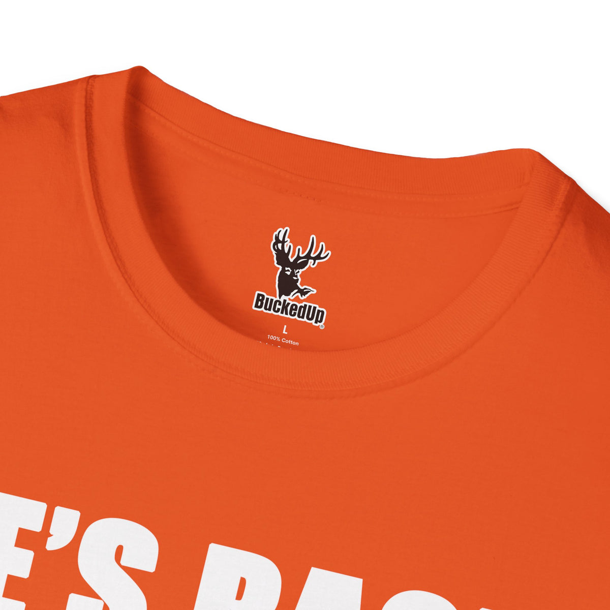 Short Sleeve BuckedUp® "He's Back!" in White Letters Softstyle T-Shirt - BuckedUp Apparel