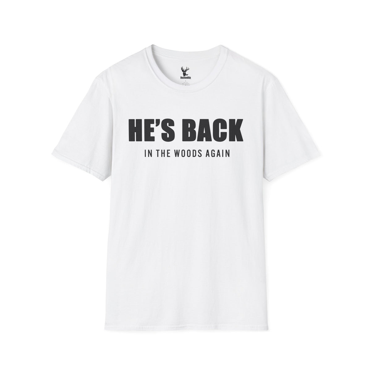 Short Sleeve BuckedUp® "He's Back!" in Black Letters Softstyle T-Shirt - BuckedUp Apparel