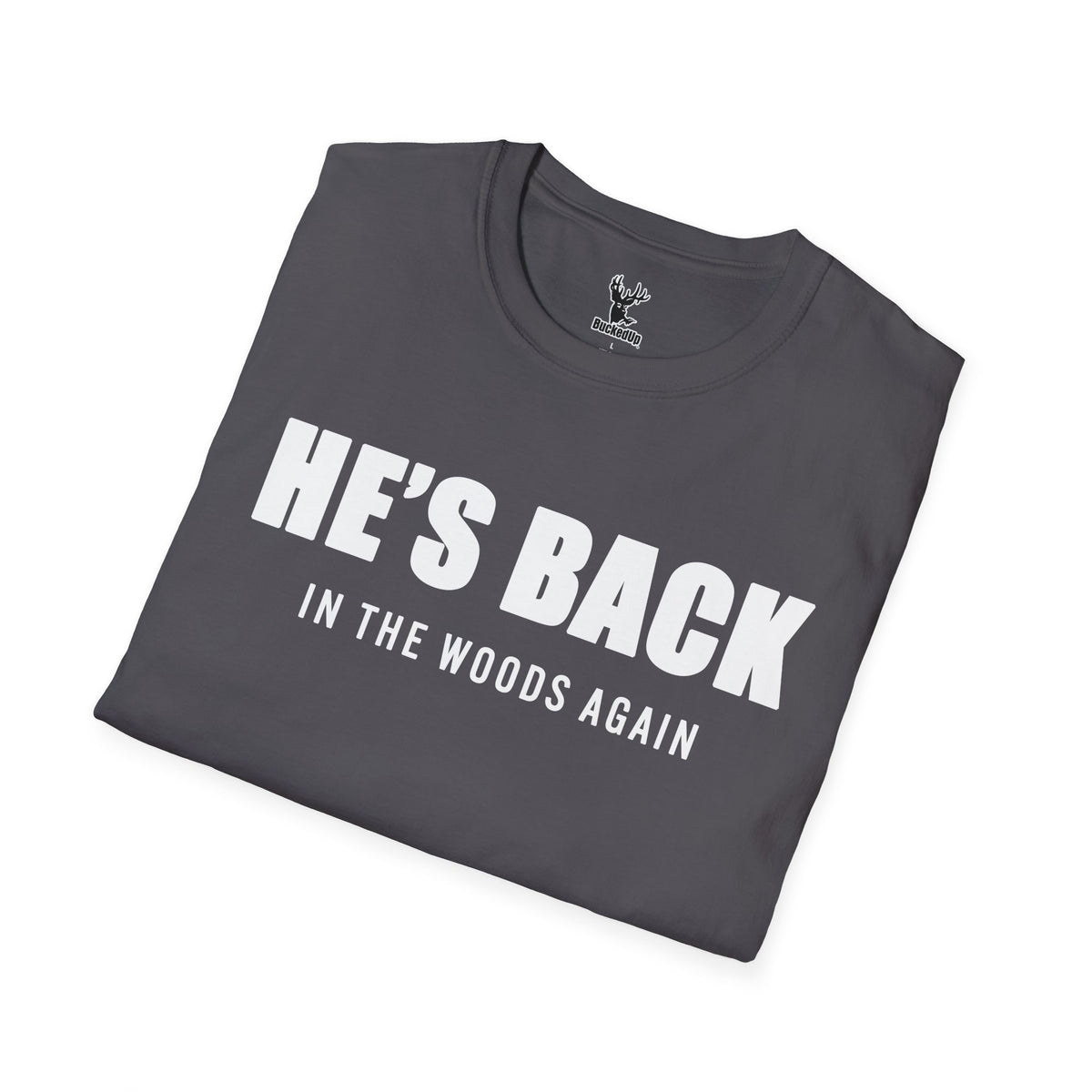 Short Sleeve BuckedUp® "He's Back!" in White Letters Softstyle T-Shirt - BuckedUp Apparel