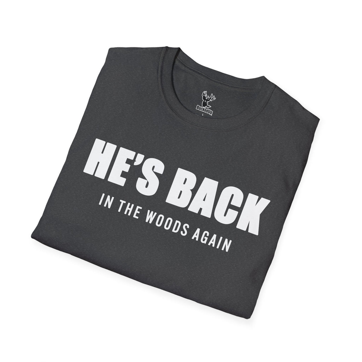 Short Sleeve BuckedUp® "He's Back!" in White Letters Softstyle T-Shirt - BuckedUp Apparel