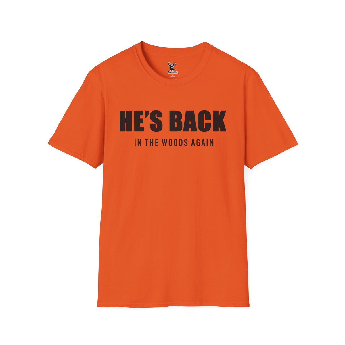 Short Sleeve BuckedUp® "He's Back!" in Black Letters Softstyle T-Shirt - BuckedUp Apparel