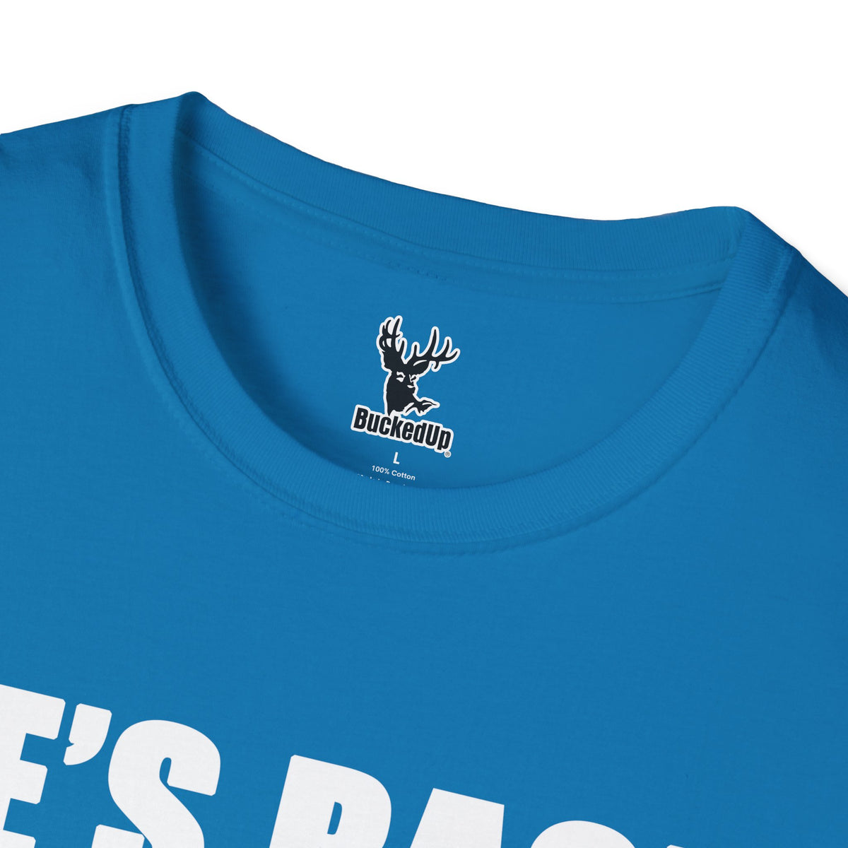 Short Sleeve BuckedUp® "He's Back!" in White Letters Softstyle T-Shirt - BuckedUp Apparel